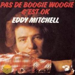 Eddy Mitchell : Pas de Boogie Woogie